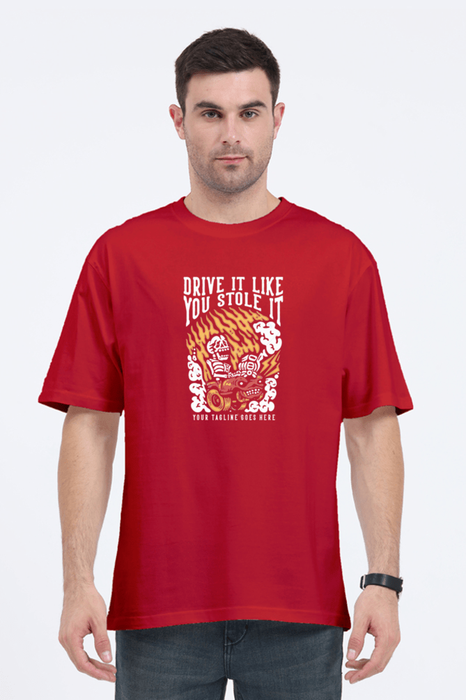 Drive it like you stole it Oversized Classic Baggy T - shit - My Store