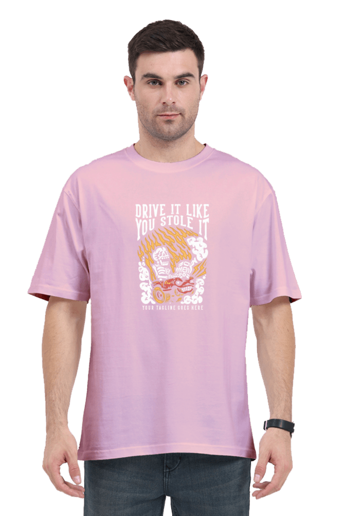 Drive it like you stole it Oversized Classic Baggy T - shit - My Store